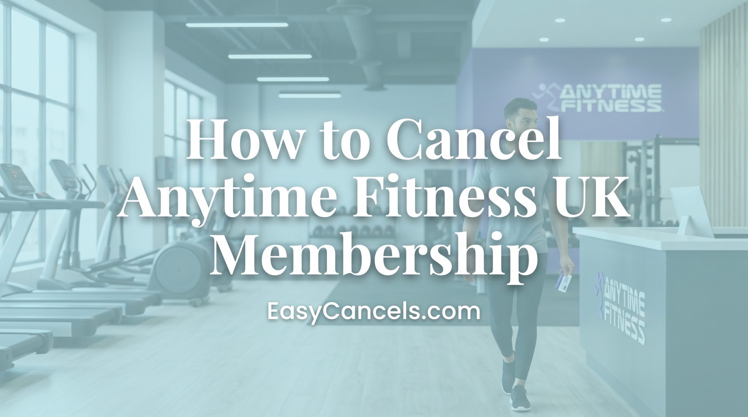 How to Cancel Anytime Fitness UK Membership