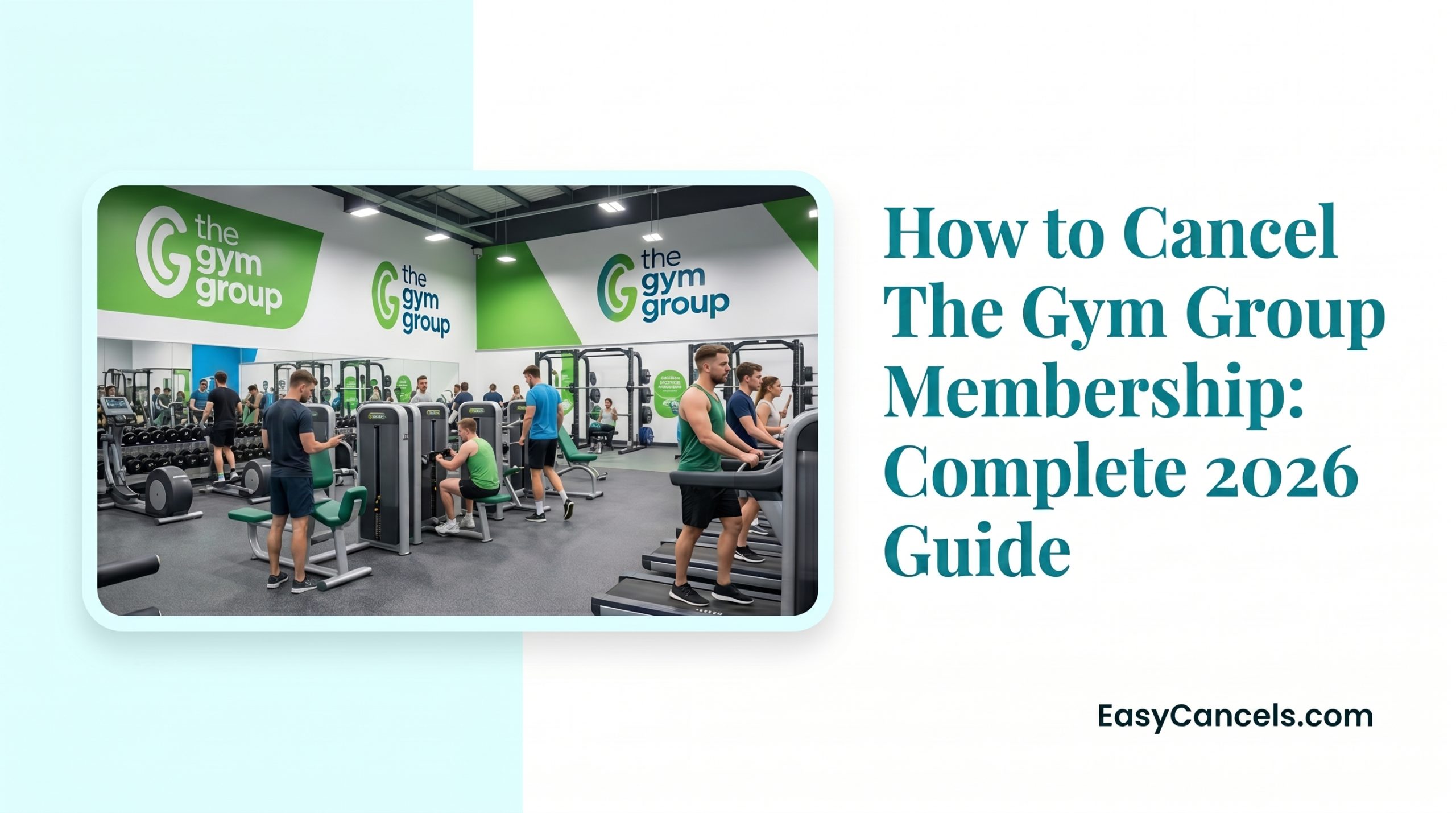 Cancel The Gym Group Membership Complete 2026 Guide