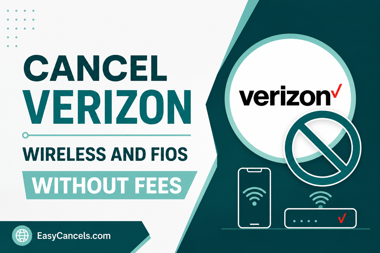 Cancel Verizon Wireless and Fios Without Fees